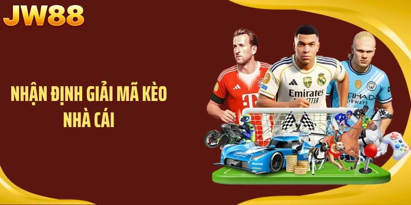 Nhận Định Giải Mã Kèo Nhà Cái- Hướng Dẫn Soi Cược Hiệu Quả